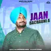 Bhupinder Singh - Jaan Bachauni A - Single